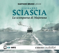 La scomparsa di Majorana letto da Gaetano Bruno. Audiolibro. CD Audio formato MP3 - Librerie.coop