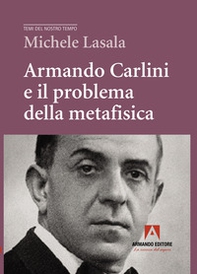 Armando Carlini e il problema della metafisica - Librerie.coop