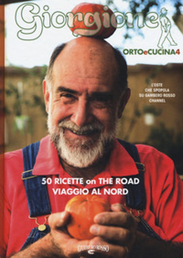 Giorgione. Orto e cucina - Vol. 4 - Librerie.coop Giorgione. Orto e cucina - Vol. 4 - Librerie.coop