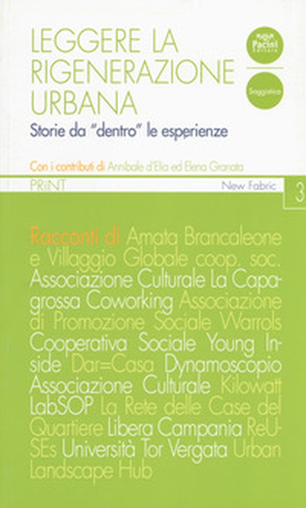 Leggere la rigenerazione urbana. Storie da «dentro» le esperienze - Librerie.coop Leggere la rigenerazione urbana. Storie da «dentro» le esperienze - Librerie.coop
