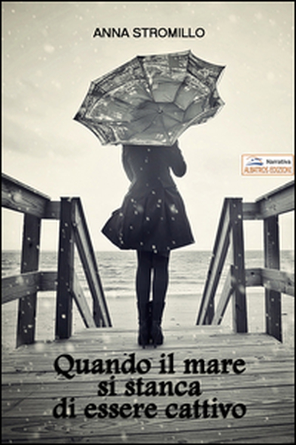 Quando il mare si stanca di essere cattivo - Librerie.coop Quando il mare si stanca di essere cattivo - Librerie.coop