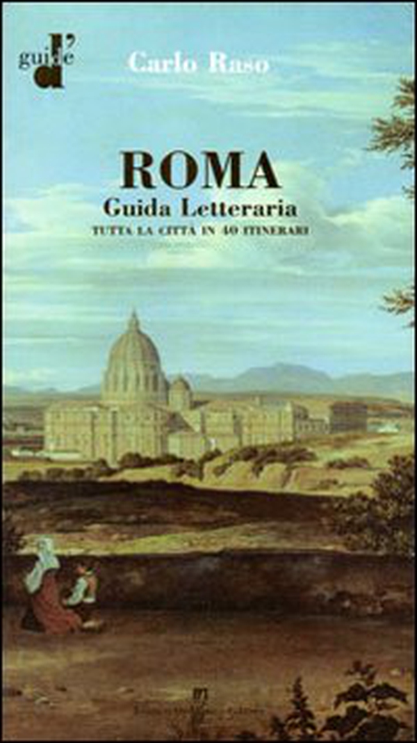 Roma. Guida letteraria. Tutta la città in 40 itinerari - Librerie.coop Roma. Guida letteraria. Tutta la città in 40 itinerari - Librerie.coop