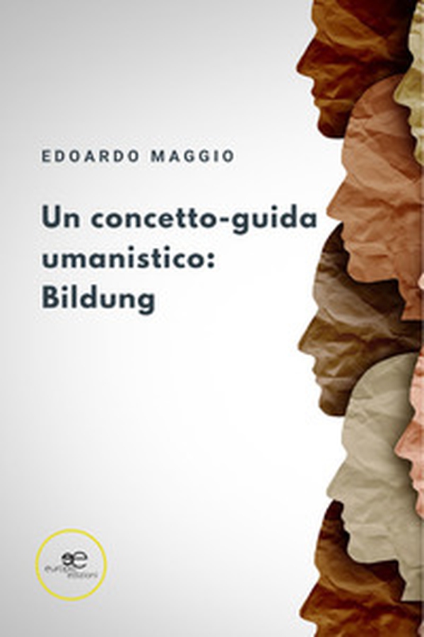 Un concetto-guida umanistico: Bildung - Librerie.coop Un concetto-guida umanistico: Bildung - Librerie.coop