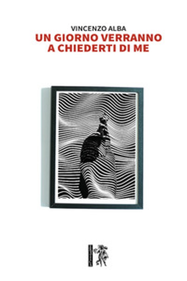 Un giorno verranno a chiederti di me - Librerie.coop Un giorno verranno a chiederti di me - Librerie.coop
