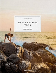 Great escapes yoga. The retreat book. Ediz. inglese, francese e tedesca - Librerie.coop