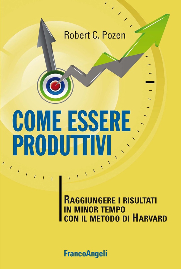 Come essere produttivi. Raggiungere i risultati in minor tempo con il metodo di Harvard - Librerie.coop Come essere produttivi. Raggiungere i risultati in minor tempo con il metodo di Harvard - Librerie.coop