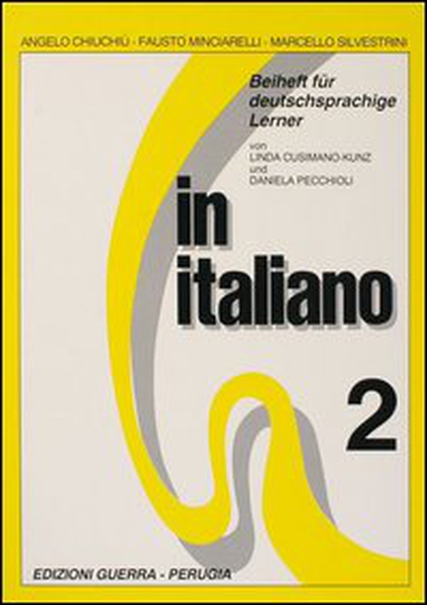 In italiano. Beiheft für deutschsprachige Lehrer - Vol. 2 - Librerie.coop In italiano. Beiheft für deutschsprachige Lehrer - Vol. 2 - Librerie.coop