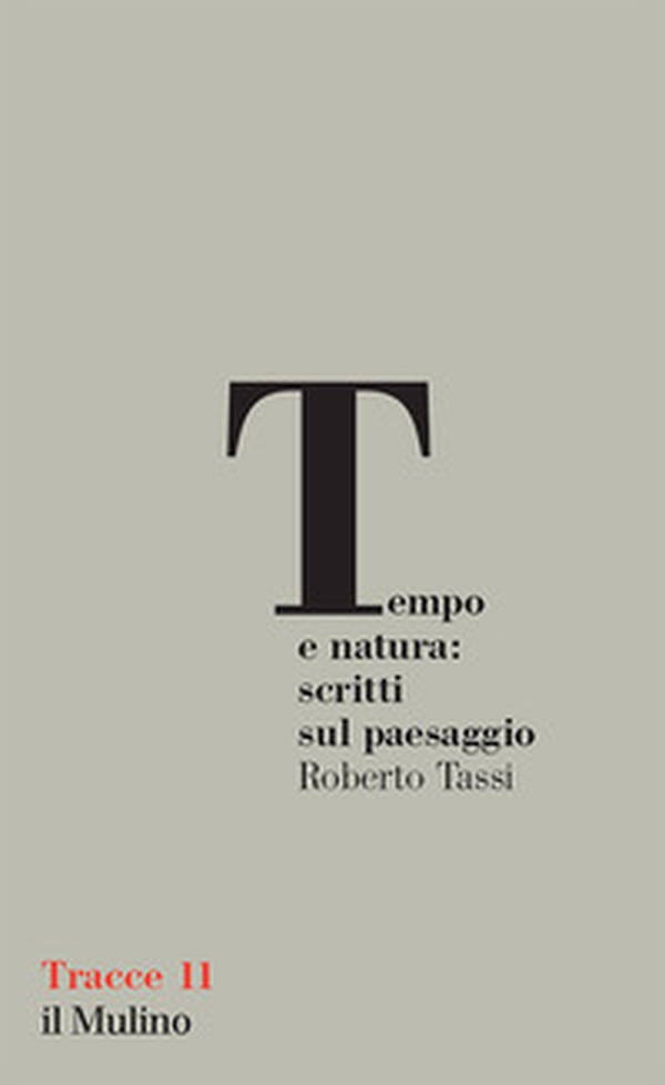 Tempo e natura: scritti sul paesaggio - Librerie.coop Tempo e natura: scritti sul paesaggio - Librerie.coop