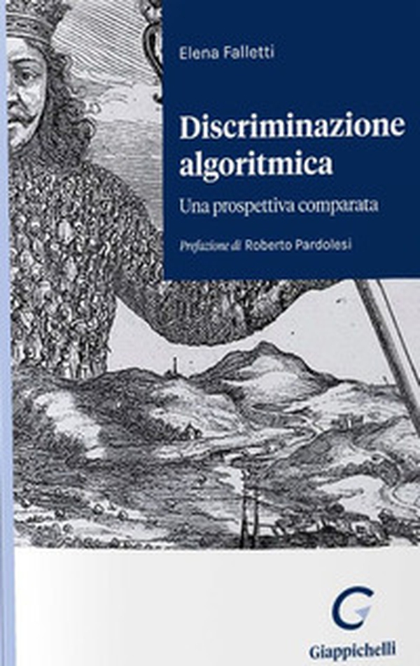 Discriminazione algoritmica. Una prospettiva comparata - Librerie.coop Discriminazione algoritmica. Una prospettiva comparata - Librerie.coop