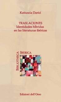 Traslaciones. Identidades híbridas en la literaturas ibéricas - Librerie.coop