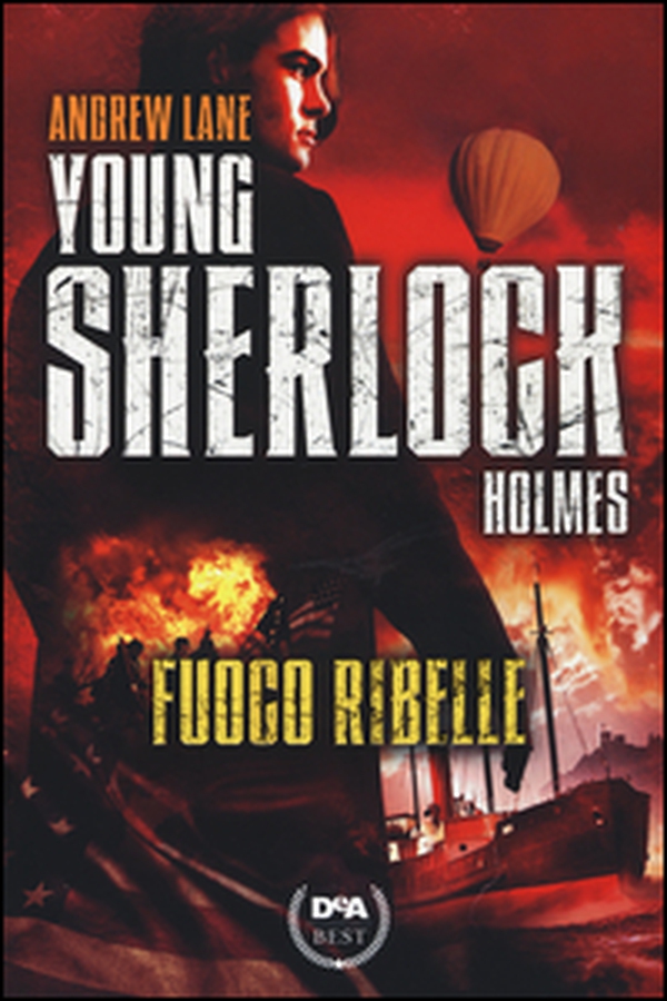 Fuoco ribelle. Young Sherlock Holmes - Librerie.coop Fuoco ribelle. Young Sherlock Holmes - Librerie.coop