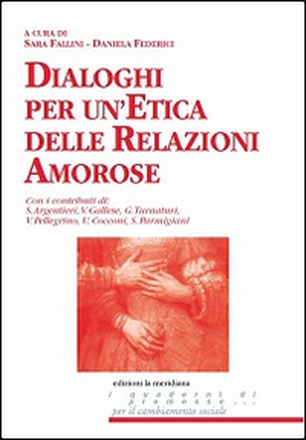 Dialoghi per un'etica delle relazioni amorose - Librerie.coop Dialoghi per un'etica delle relazioni amorose - Librerie.coop