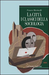 La città: i classici della sociologia - Librerie.coop