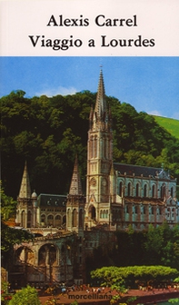 Viaggio a Lourdes. Frammenti di diario. Meditazioni - Librerie.coop