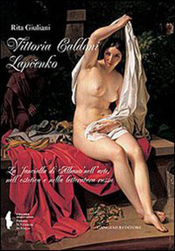 Vittoria Caldoni Lapcenko. La «fanciulla di Albano» nell'arte, nell'estetica e nella letteratura russa - Librerie.coop Vittoria Caldoni Lapcenko. La «fanciulla di Albano» nell'arte, nell'estetica e nella letteratura russa - Librerie.coop