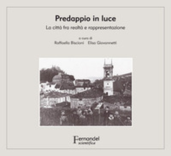 Predappio in luce. La città fra realtà e rappresentazione - Librerie.coop Predappio in luce. La città fra realtà e rappresentazione - Librerie.coop