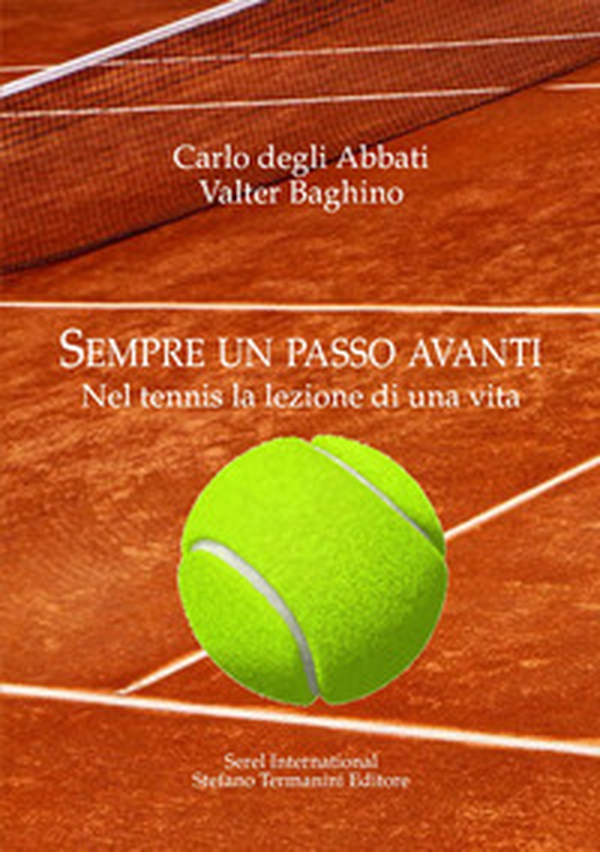 Sempre un passo avanti. Nel tennis la lezione di una vita - Librerie.coop Sempre un passo avanti. Nel tennis la lezione di una vita - Librerie.coop