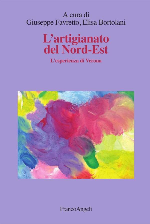 L'artigianato del Nord-Est. L'esperienza di Verona - Librerie.coop L'artigianato del Nord-Est. L'esperienza di Verona - Librerie.coop