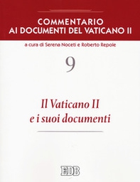 Commentario ai documenti del Vaticano II - Vol. 9 - Librerie.coop