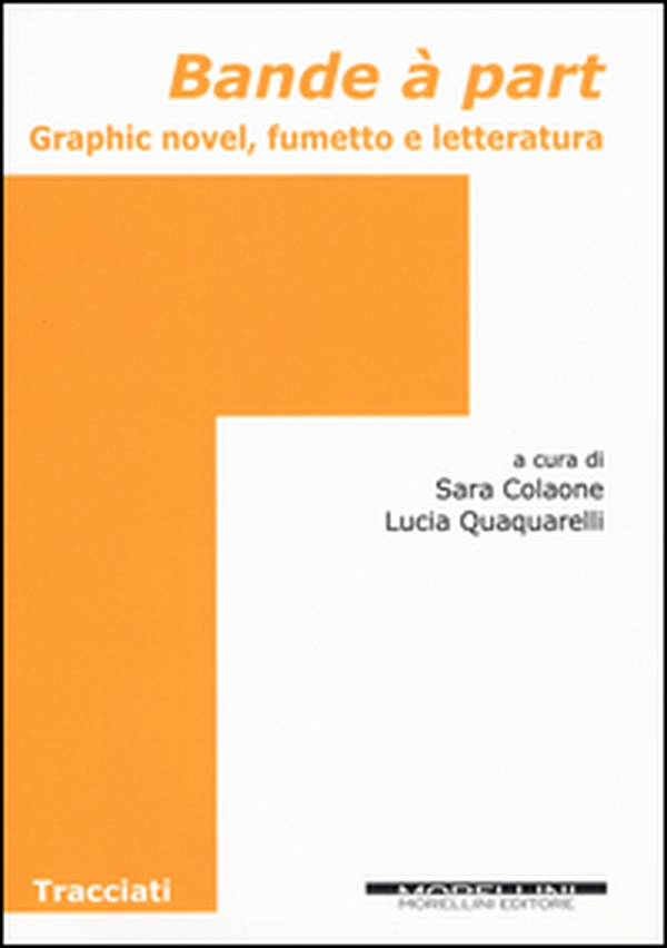 Bande à part. Graphic novel, fumetto e letteratura - Librerie.coop Bande à part. Graphic novel, fumetto e letteratura - Librerie.coop