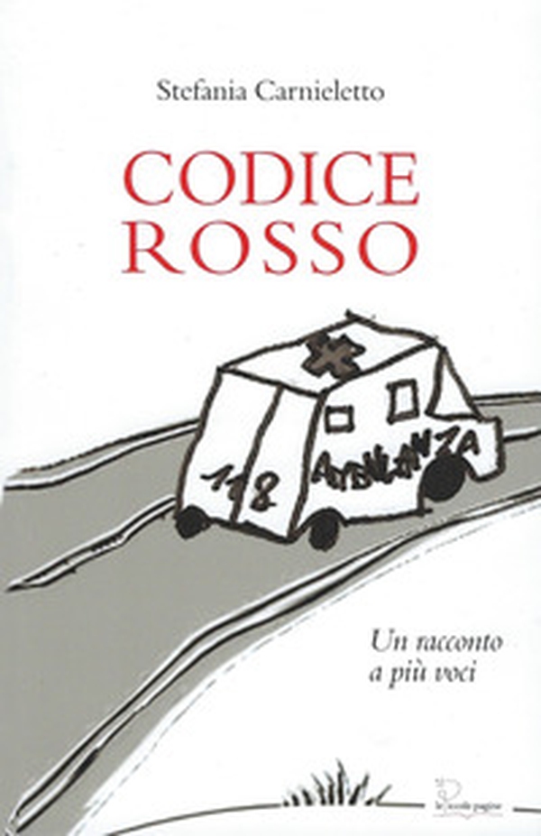 Codice rosso. Un racconto a più voci - Librerie.coop Codice rosso. Un racconto a più voci - Librerie.coop
