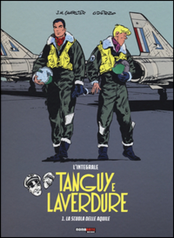 La scuola delle aquile. Tanguy e Laverdure. L'integrale - Vol. 1 - Librerie.coop La scuola delle aquile. Tanguy e Laverdure. L'integrale - Vol. 1 - Librerie.coop