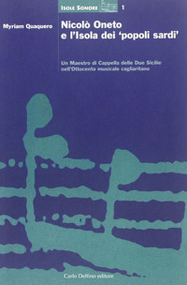 Nicolò Oneto e l'isola dei popoli sardi - Librerie.coop Nicolò Oneto e l'isola dei popoli sardi - Librerie.coop