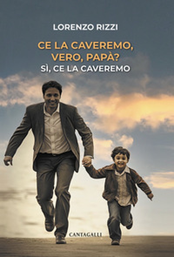 Ce la caveremo, vero, papà? Sì, ce la caveremo - Librerie.coop Ce la caveremo, vero, papà? Sì, ce la caveremo - Librerie.coop