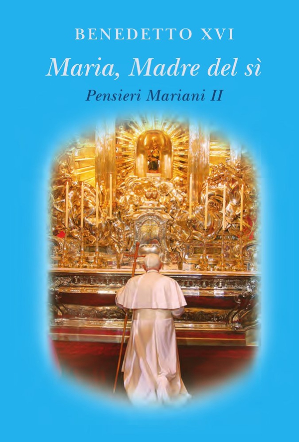 Maria, Madre del sì. Pensieri Mariani II - Librerie.coop Maria, Madre del sì. Pensieri Mariani II - Librerie.coop