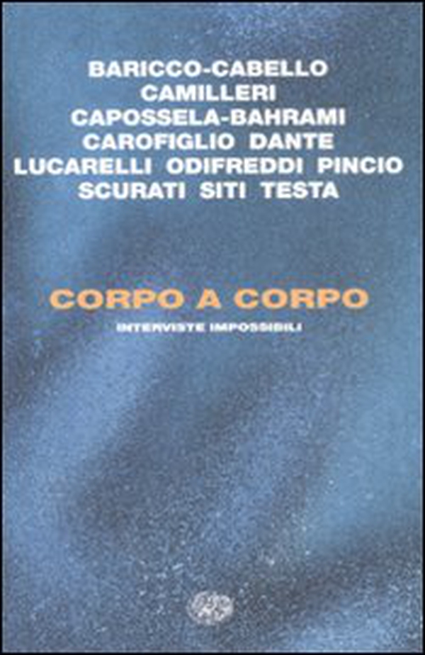 Corpo a corpo. Interviste impossibili - Librerie.coop Corpo a corpo. Interviste impossibili - Librerie.coop