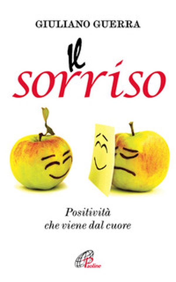 Il sorriso. Positività che viene dal cuore - Librerie.coop Il sorriso. Positività che viene dal cuore - Librerie.coop