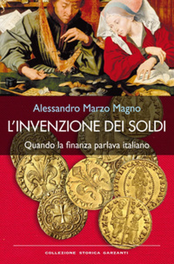 L'invenzione dei soldi. Quando la finanza parlava italiano - Librerie.coop L'invenzione dei soldi. Quando la finanza parlava italiano - Librerie.coop