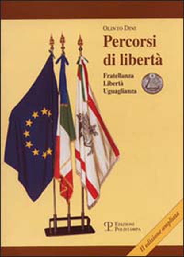 Percorsi di libertà. Fratellanza, libertà, uguaglianza - Librerie.coop Percorsi di libertà. Fratellanza, libertà, uguaglianza - Librerie.coop