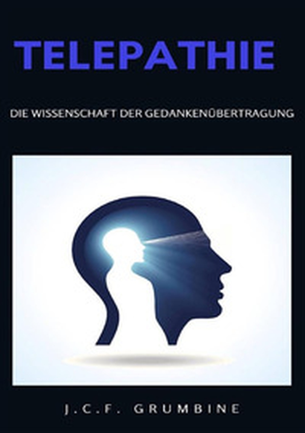 Telepathie, die Wissenschaft der Gedankenübertragung - Librerie.coop Telepathie, die Wissenschaft der Gedankenübertragung - Librerie.coop