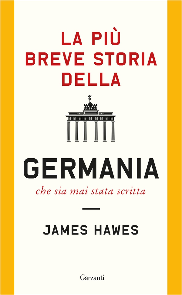 La più breve storia della Germania che sia mai stata scritta - Librerie.coop La più breve storia della Germania che sia mai stata scritta - Librerie.coop