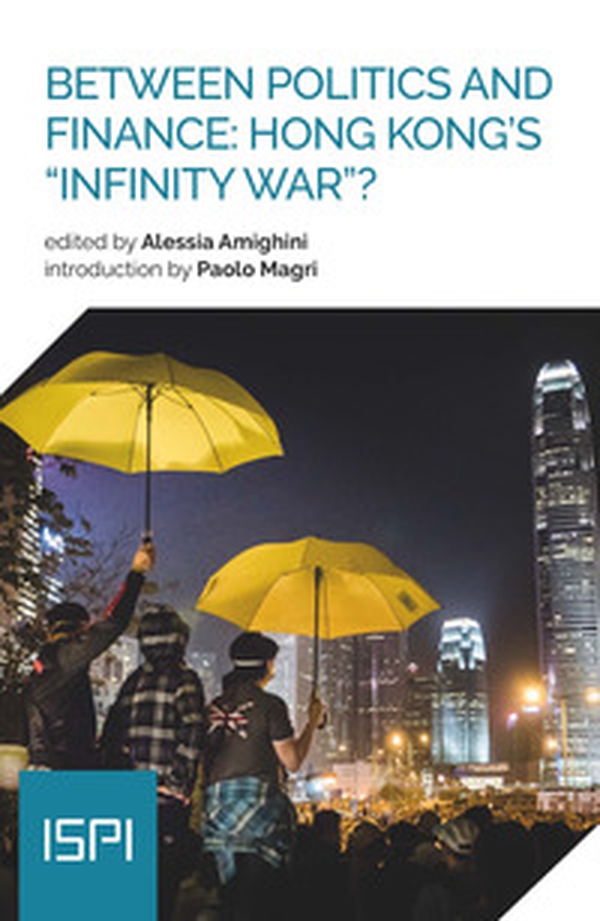 Between politics and finance: Hong Kong's «infinity war»? - Librerie.coop Between politics and finance: Hong Kong's «infinity war»? - Librerie.coop