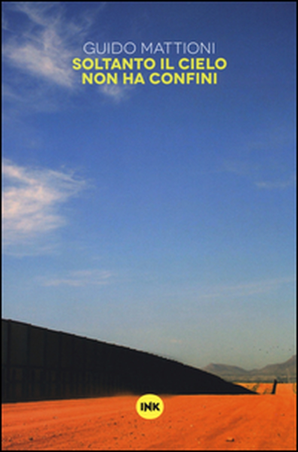 Soltanto il cielo non ha confini - Librerie.coop Soltanto il cielo non ha confini - Librerie.coop