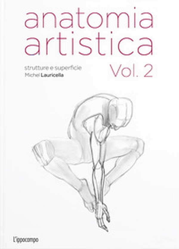 Anatomia artistica - Vol. 2 - Librerie.coop Anatomia artistica - Vol. 2 - Librerie.coop