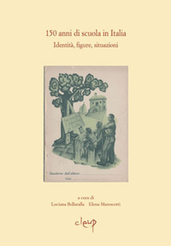 150 anni di scuola in Italia. Identità, figure, situazioni - Librerie.coop 150 anni di scuola in Italia. Identità, figure, situazioni - Librerie.coop