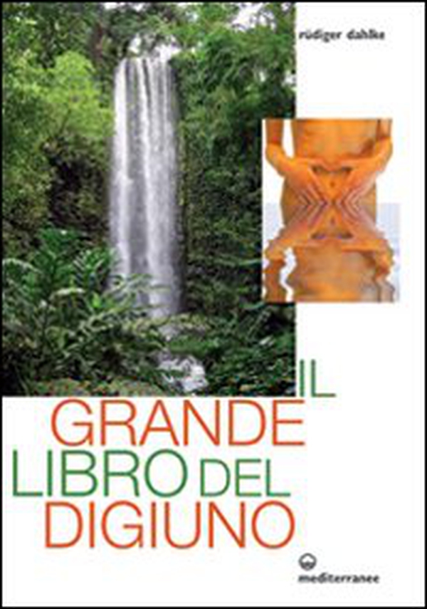 Il grande libro del digiuno - Librerie.coop Il grande libro del digiuno - Librerie.coop