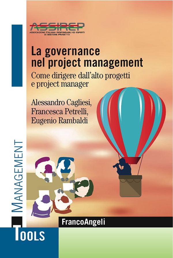 La governance nel project management. Come dirigere dall'alto progetti e project manager - Librerie.coop La governance nel project management. Come dirigere dall'alto progetti e project manager - Librerie.coop