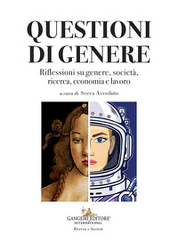 Questioni di genere. Riflessioni su genere, società, ricerca, economia e lavoro - Librerie.coop Questioni di genere. Riflessioni su genere, società, ricerca, economia e lavoro - Librerie.coop