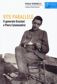 Vite parallele. Il generale Graziani e Piero Calamandrei - Librerie.coop