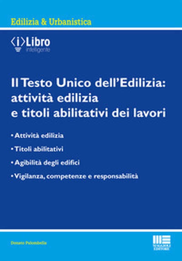 Il Testo Unico dell'edilizia: attività edilizia e titoli abilitativi dei lavori - Librerie.coop Il Testo Unico dell'edilizia: attività edilizia e titoli abilitativi dei lavori - Librerie.coop