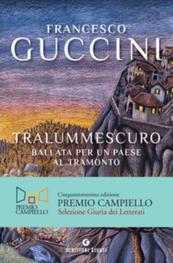 Tralummescuro. Ballata per un paese al tramonto - Librerie.coop Tralummescuro. Ballata per un paese al tramonto - Librerie.coop