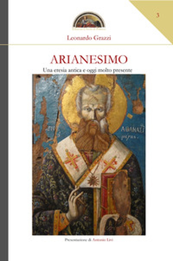 Arianesimo. Una eresia antica e oggi molto presente - Librerie.coop Arianesimo. Una eresia antica e oggi molto presente - Librerie.coop