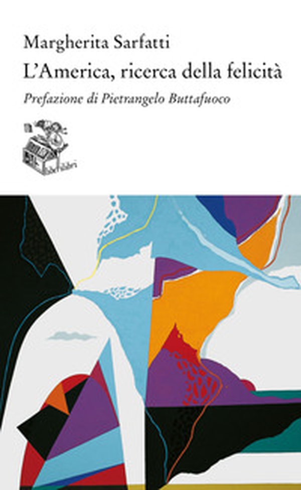 L'America, ricerca della felicità - Librerie.coop L'America, ricerca della felicità - Librerie.coop