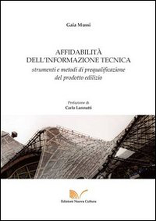 Affidabilità dell'informazione tecnica. Strumenti e metodi di prequalificazione del prodotto edilizio - Librerie.coop Affidabilità dell'informazione tecnica. Strumenti e metodi di prequalificazione del prodotto edilizio - Librerie.coop