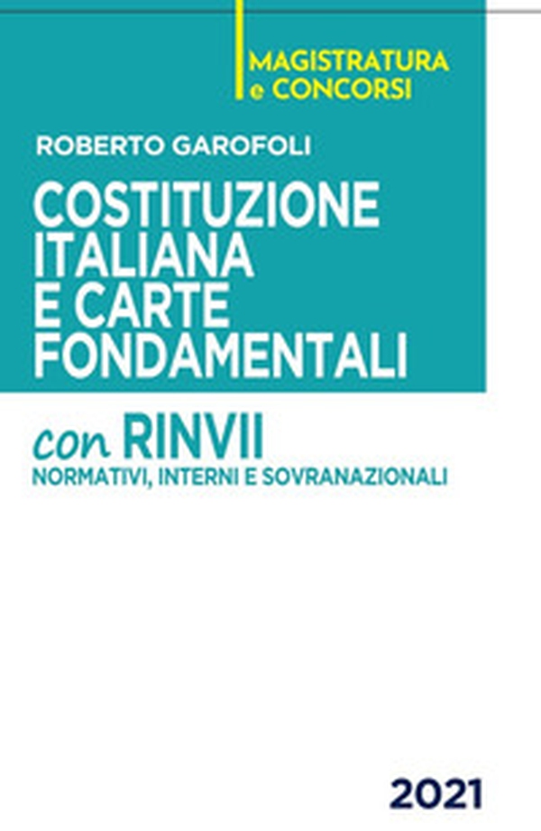 Costituzione italiana e carte fondamentali. Con rinvii normativi, interni e sovranazionali - Librerie.coop Costituzione italiana e carte fondamentali. Con rinvii normativi, interni e sovranazionali - Librerie.coop