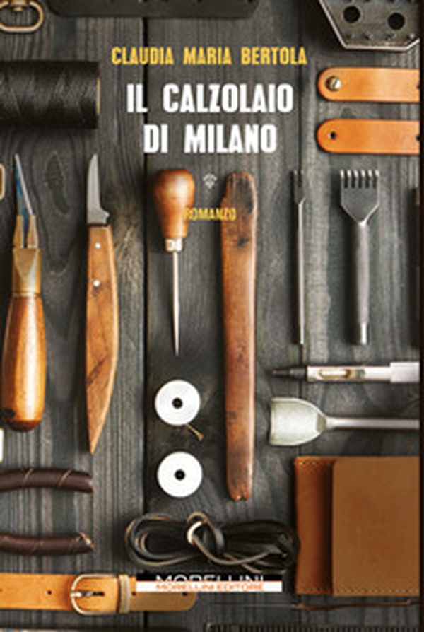 Il calzolaio di Milano - Librerie.coop Il calzolaio di Milano - Librerie.coop